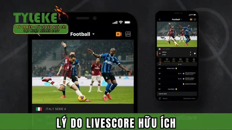 Lý do Livescore là lựa chọn hàng đầu của nhiều người xem