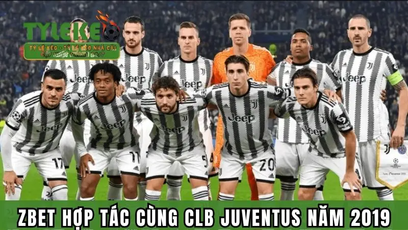 Nhà cái Zbet hợp tác cùng CLB Juventus năm 2019