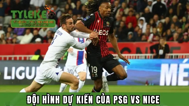 Đội hình dự kiến trước trận đấu của 2 CLB